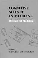 Cognitive science in medicine : biomedical modeling /