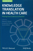 Knowledge translation in health care : moving from evidence to practice /