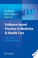 Evidence-based practice in medicine and health care : a discussion of the ethical issues /