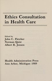 Ethics consultation in health care /