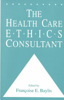 The health care ethics consultant /