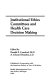 Institutional ethics committees and health care decision making /