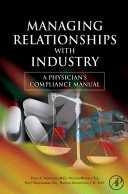 Managing relationships with industry : a physician's compliance manual /