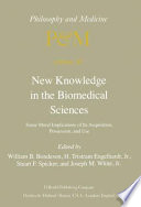 New knowledge in the biomedical sciences : some moral implications of its acquisition, possession, and use /