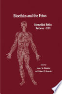 Bioethics and the fetus : medical, moral, and legal issues /