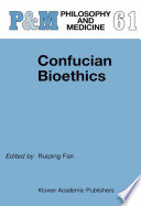 Confucian bioethics /