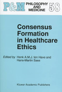 Consensus formation in healthcare ethics /