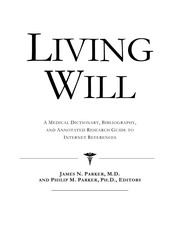 Living will : a medical dictionary, bibliography, and annotated research guide to internet references /