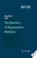 The bioethics of regenerative medicine /