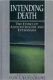 Intending death : the ethics of assisted suicide and euthanasia /