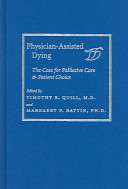 Physician-assisted dying : the case for palliative care and patient choice /