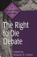The right to die debate : a documentary history /
