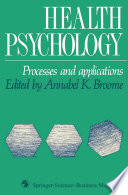 Health psychology : processes and applications /