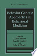 Behavior genetic approaches in behavioral medicine /