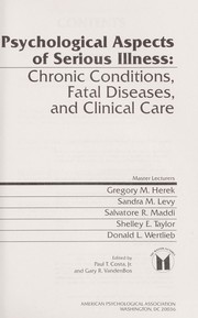 Psychological aspects of serious illness : chronic conditions, fatal diseases, and clinical care /