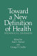 Toward a new definition of health : psychosocial dimensions /