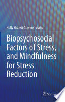 Biopsychosocial Factors of Stress, and Mindfulness for Stress Reduction /