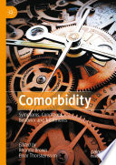 Comorbidity : Symptoms, Conditions, Behavior and Treatments /