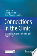 Connections in the Clinic : Relational Narratives from Team-Based Primary Care /