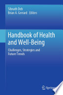 Handbook of Health and Well-Being : Challenges, Strategies and Future Trends /