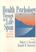 Health psychology through the life span : practice and research opportunities /