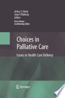 Choices in palliative care : issues in health care delivery /