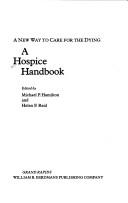 A Hospice handbook : a new way to care for the dying /