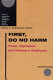 First, do no harm : power, oppression, and violence in healthcare /