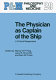 The Physician as captain of the ship : a critical reappraisal /