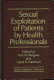Sexual exploitation of patients by health professionals /
