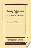 Doctors, patients, and society : power and authority in medical care /