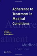 Adherence to treatment in medical conditions /