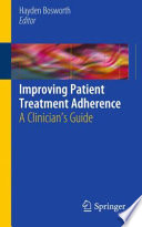 Improving patient treatment adherence : a clinician's guide /