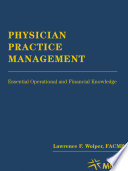 Physician practice management : essential operational and financial knowledge /