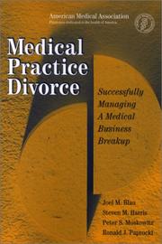 Medical practice divorce : successfully managing a medical business breakup /