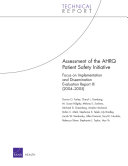 Assessment of the AHRQ patient safety initiative : focus on implementation and dissemination evaluation report III (2004-2005) /