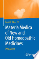 Materia Medica of New and Old Homeopathic Medicines /