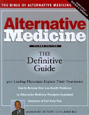 Alternative medicine : the definitive guide /