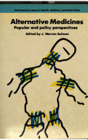 Alternative medicines, popular and policy perspectives /
