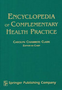 Encyclopedia of complementary health practice /