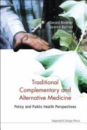 Traditional, complementary, and alternative medicine : policy and public health perspectives /