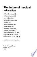 The Future of medical education /