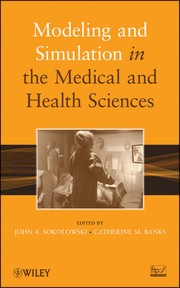 Modeling and simulation in the medical and health sciences /