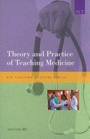Theory and practice of teaching medicine /