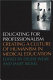 Educating for professionalism : creating a culture of humanism in medical education /