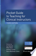 Pocket guide to teaching for clinical instructors /
