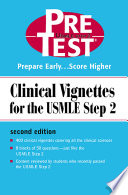 PreTest clinical vignettes for the USMLE step 2 : PreTest self-assessment and review.
