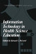 Information technology in health science education /