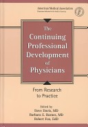 The continuing professional development of physicians : from research to practice /
