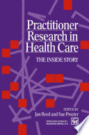Practitioner research in health care : [the inside story] /